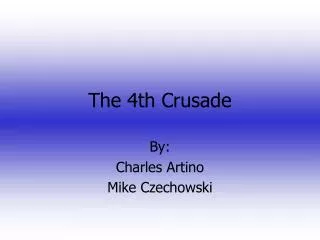 The 4th Crusade