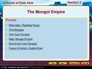 Preview Main Idea / Reading Focus The Mongols The Yuan Dynasty Map: Mongol Empire