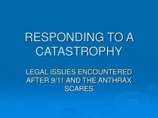 RESPONDING TO A CATASTROPHY