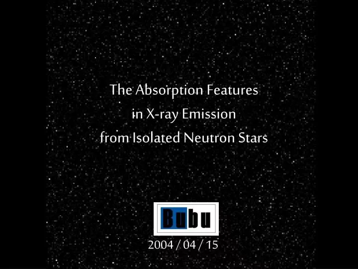 the absorption features in x ray emission from isolated neutron stars
