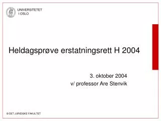 heldagspr ve erstatningsrett h 2004