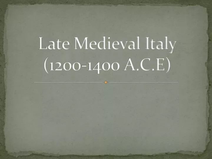 late medieval italy 1200 1400 a c e