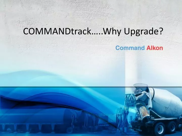 commandtrack why upgrade