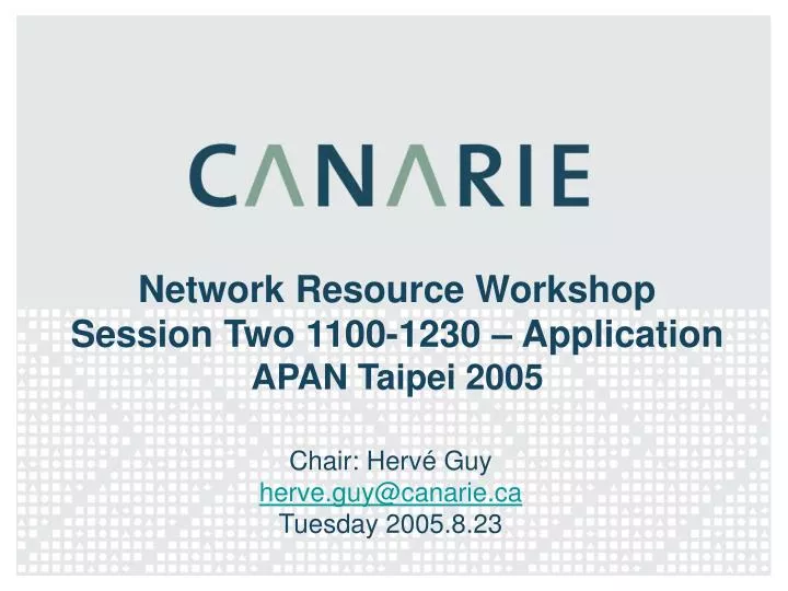 network resource workshop session two 1100 1230 application apan taipei 2005