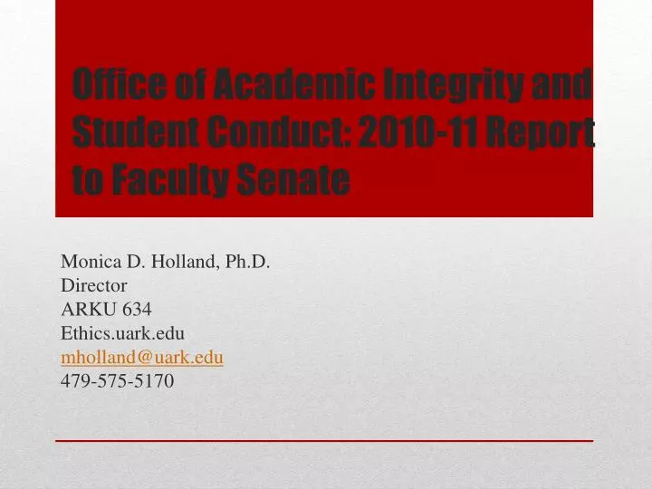 office of academic integrity and student conduct 2010 11 report to faculty senate