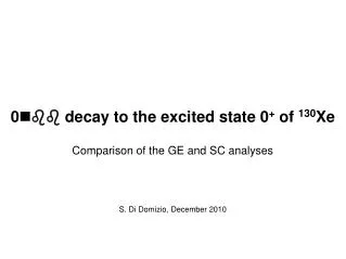 0 nbb decay to the excited state 0 + of 130 Xe