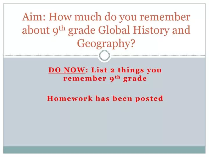 aim how much do you remember about 9 th grade global history and geography