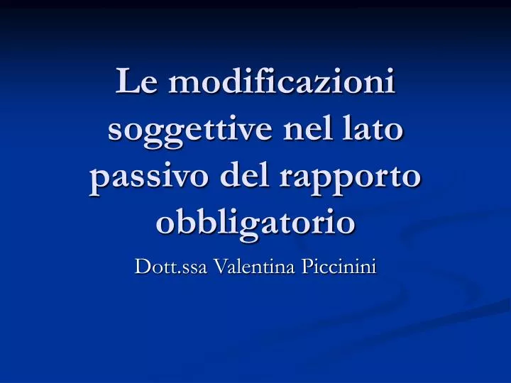 le modificazioni soggettive nel lato passivo del rapporto obbligatorio