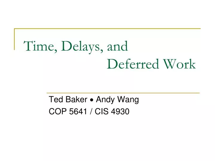 time delays and deferred work
