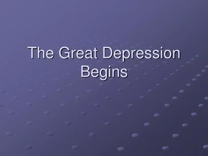 the great depression begins