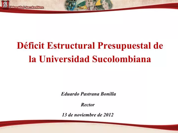 d ficit estructural presupuestal de la universidad sucolombiana