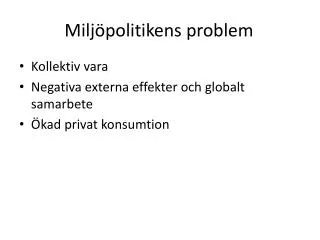 milj politikens problem
