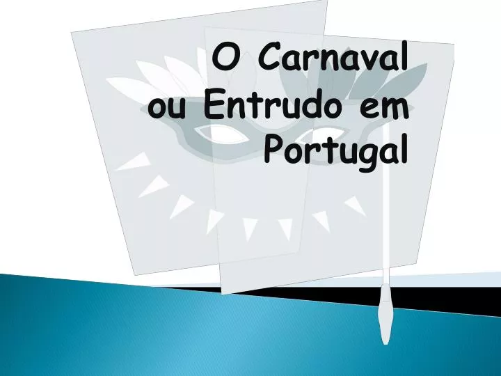 o carnaval ou entrudo em portugal