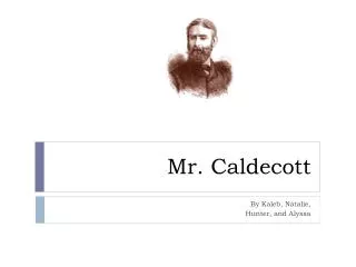 Mr. Caldecott