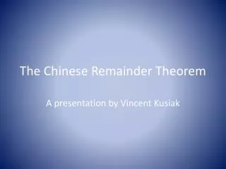 The Chinese Remainder Theorem