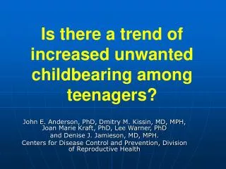 Is there a trend of increased unwanted childbearing among teenagers?