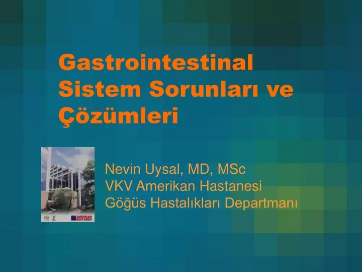 gastrointestinal sistem sorunlar ve z mleri