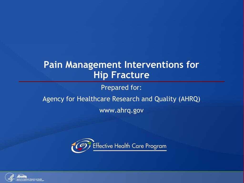 PPT - Pain Management Interventions for Hip Fracture PowerPoint ...