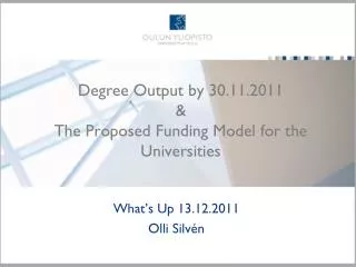 Degree Output by 30.11.2011 &amp; The Proposed Funding Model for the Universities
