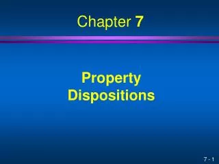 Property Dispositions