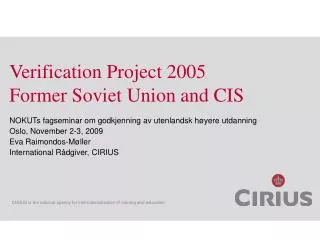 Verification Project 2005 Former Soviet Union and CIS