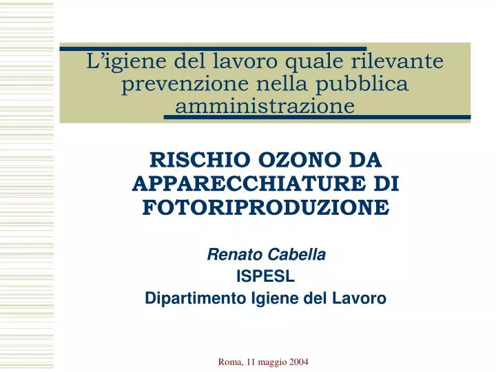 l igiene del lavoro quale rilevante prevenzione nella pubblica amministrazione