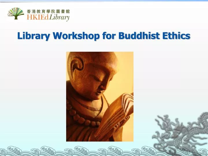 library workshop for buddhist ethics