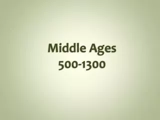 Middle Ages 500-1300