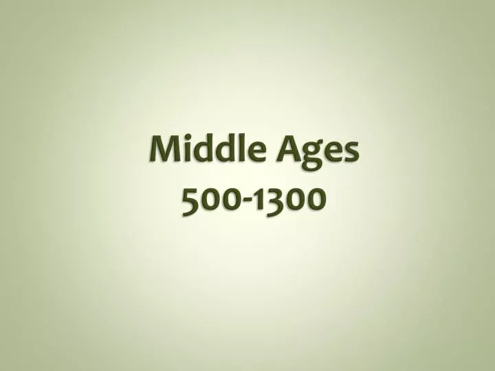 middle ages 500 1300