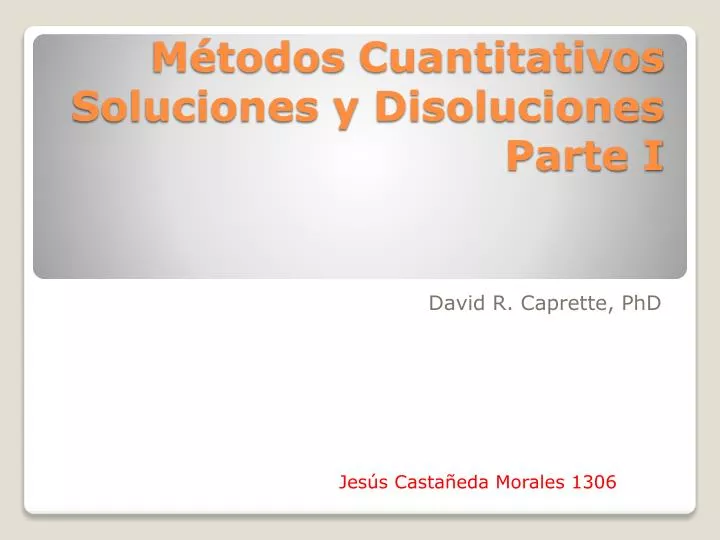 m todos c uantitativos soluciones y disoluciones parte i