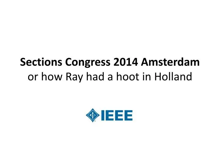 sections congress 2014 amsterdam or how ray had a hoot in holland