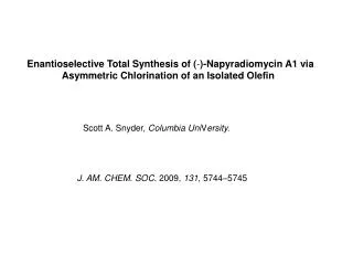 Enantioselective Total Synthesis of ( - )-Napyradiomycin A1 via