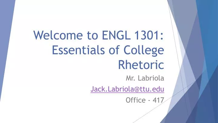 welcome to engl 1301 essentials of college rhetoric