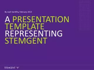 A presentation template representing Stemgent