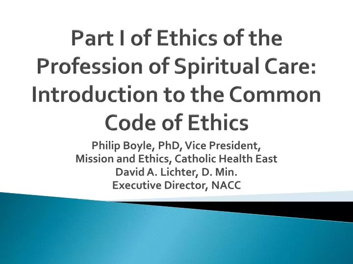 part i of ethics of the profession of spiritual care introduction to the common code of ethics