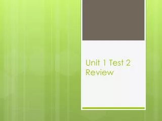 Unit 1 Test 2 Review