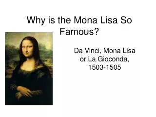 Why is the Mona Lisa So Famous?