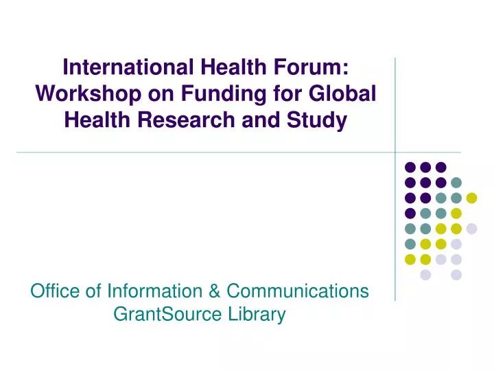 international health forum workshop on funding for global health research and study