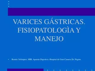 varices g stricas fisiopatolog a y manejo