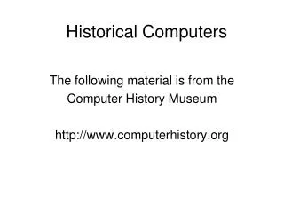 The following material is from the Computer History Museum computerhistory
