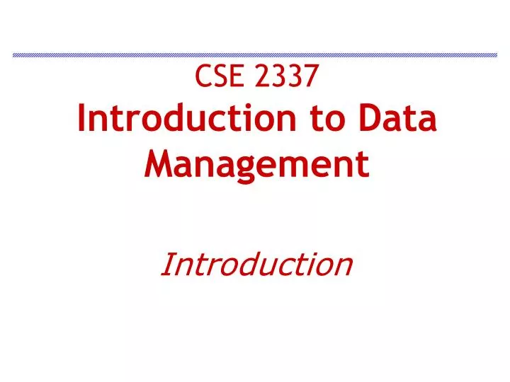 cse 2337 introduction to data management