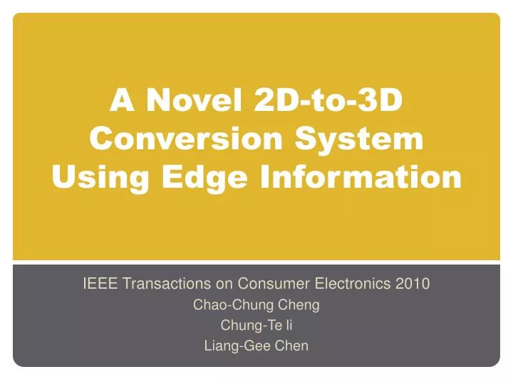 a novel 2d to 3d conversion system using edge information