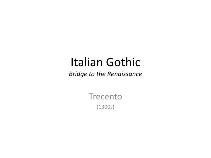 italian gothic bridge to the renaissance