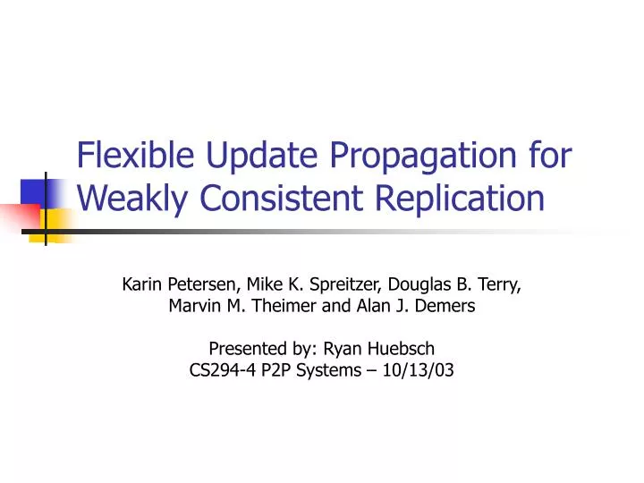 flexible update propagation for weakly consistent replication