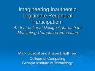 Mark Guzdial and Allison Elliott Tew College of Computing Georgia Institute of Technology