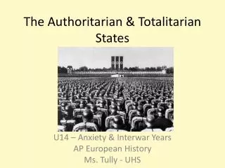 The Authoritarian &amp; Totalitarian States