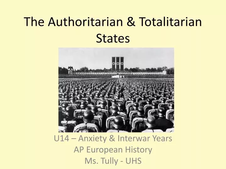 the authoritarian totalitarian states