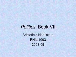 Politics , Book VII