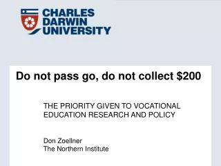 Do not pass go, do not collect $200
