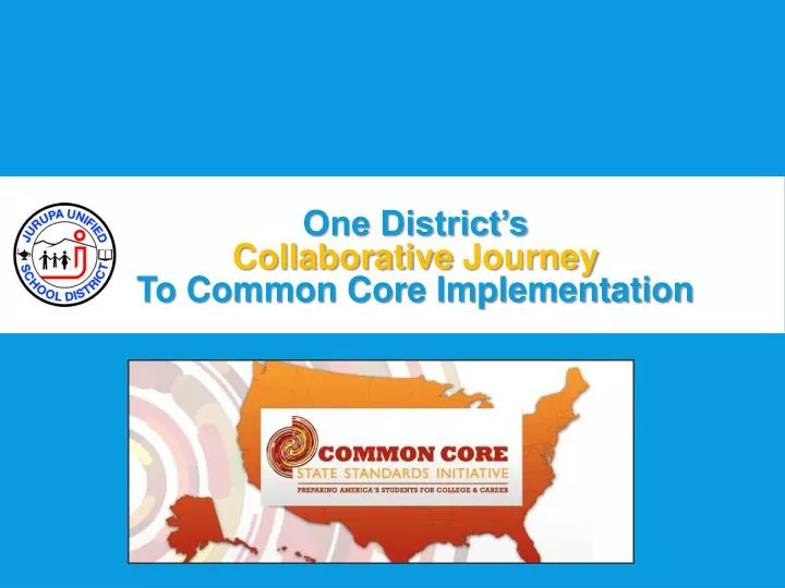 one district s collaborative journey to common core implementation